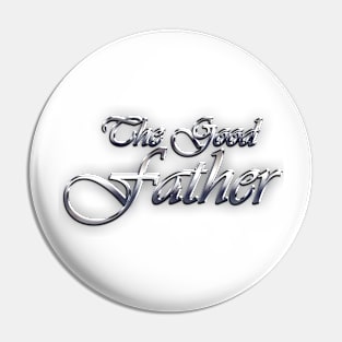 The Good Faher Pin