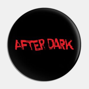 After Dark Pin