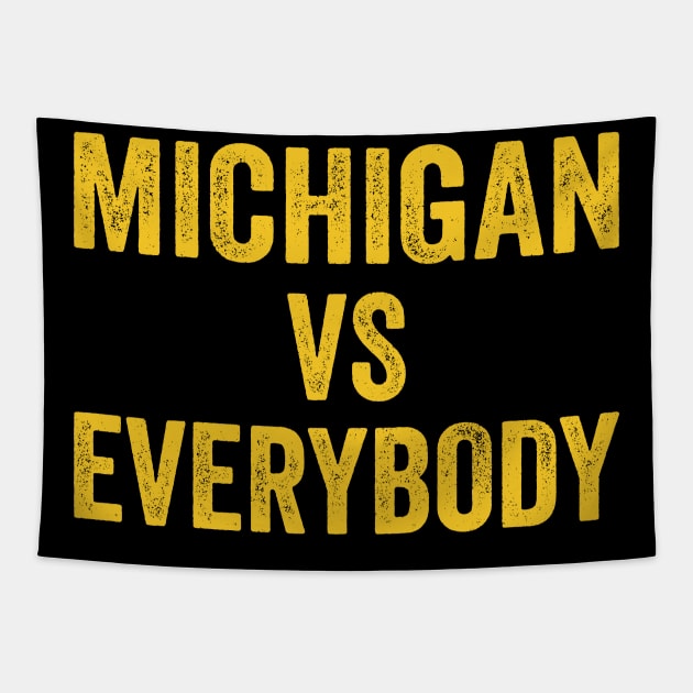 Michigan against everybody - Michigan Vs Everybody Tapestry by EdStark