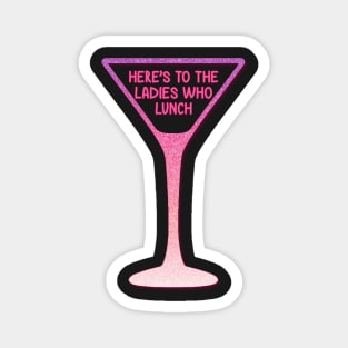 Company - The Ladies Who Lunch Magnet