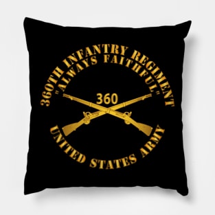 360th Infantry Regiment - Always Faithful w Br X 300 Pillow