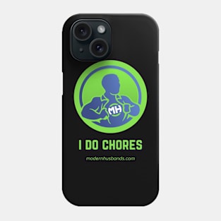 Updated: I do chores Phone Case