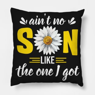 Ain_t no son like the one I got-daisy Pillow