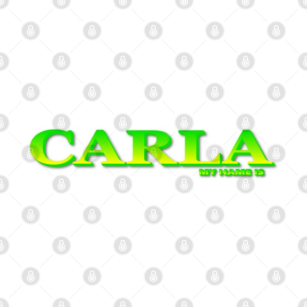 CARLA. MY NAME IS CARLA. SAMER BRASIL by Samer Brasil