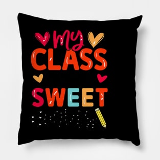 My Class Is Full Of Sweet Hearts Valentines Day Teacher Pillow