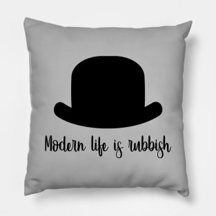 Modern Life Is Rubbish, black Pillow