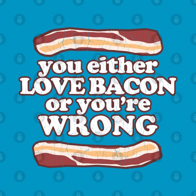 bacon or wrong by robotface