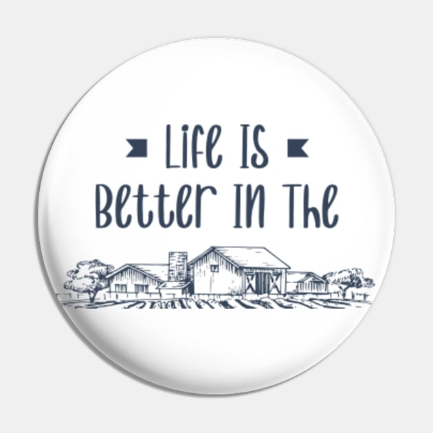 Life Is Better In The Country Pin by Health