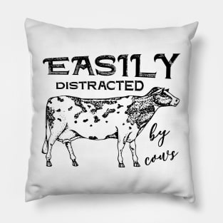 easily distracted by cows Pillow