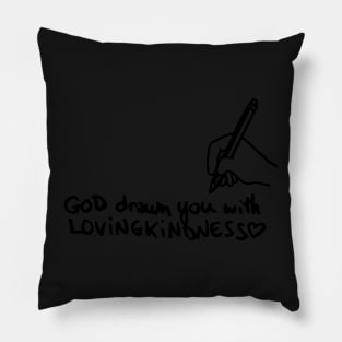 God drawn you Pillow