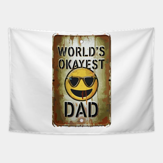 Worlds Okayest Dad "Dad's Cool Vibe: Edition"- Funny Dad Family Tapestry by stickercuffs