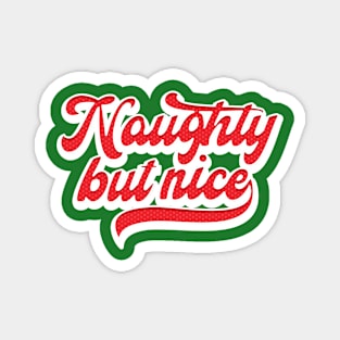 Naughty But Nice Magnet