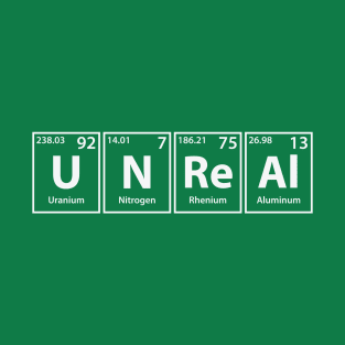 Unreal (U-N-Re-Al) Periodic Elements Spelling T-Shirt