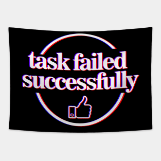 Task Failed Successfullly Tapestry