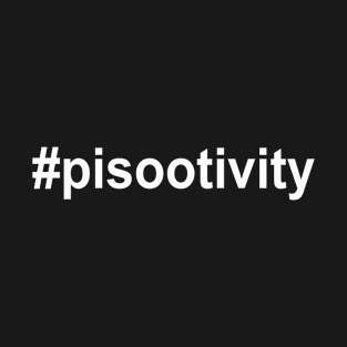 Pisootivity - Hashtag T-Shirt