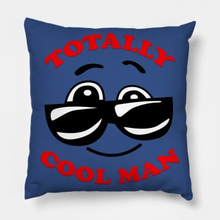 Totally Cool Man Pillow