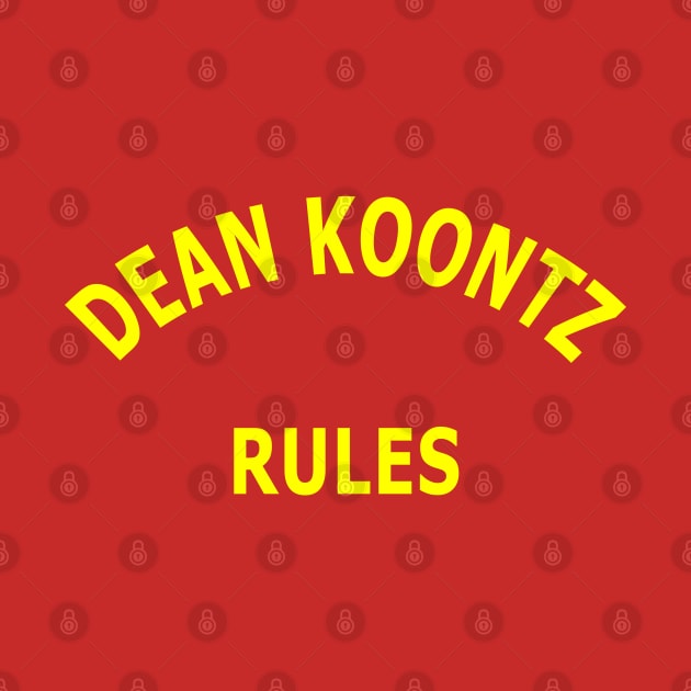 Dean Koontz Rules by Lyvershop