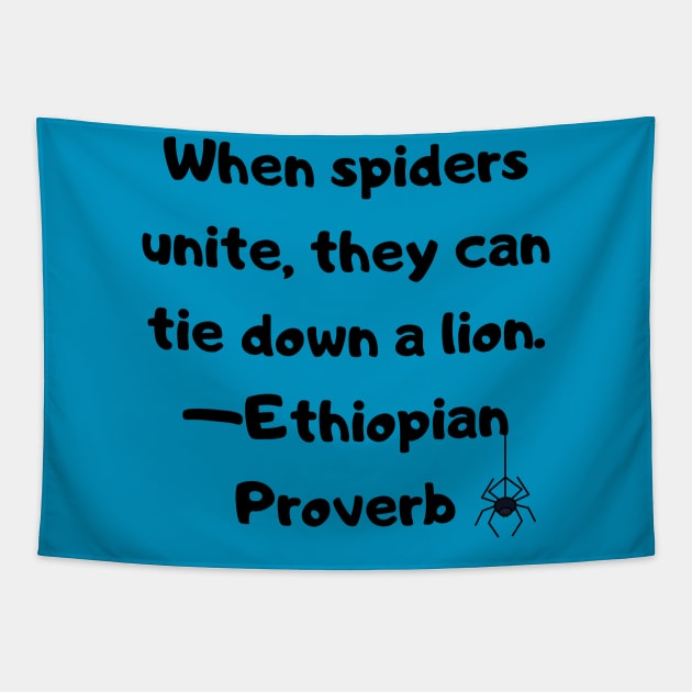 When Spiders Unite, they can bring down a Lion - Ethiopian Proverb Tapestry by Voices of Labor