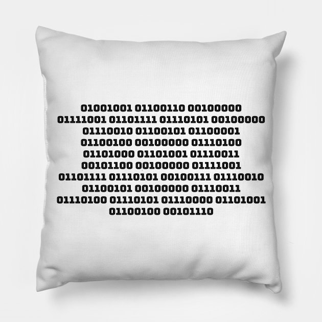 Funny Binary shirt Pillow by ElevenGraphics