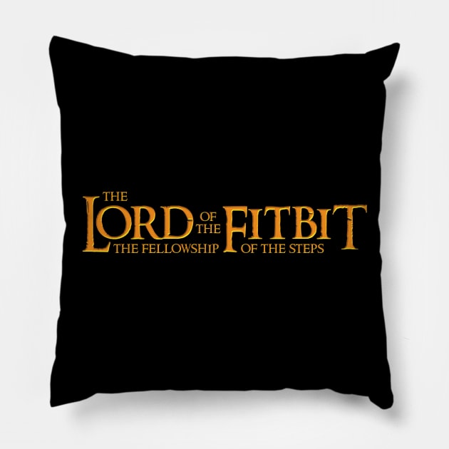 Lord of The Fitbit Pillow by CriticsPod