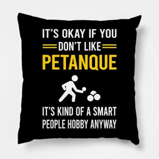 Smart People Hobby Petanque Pillow