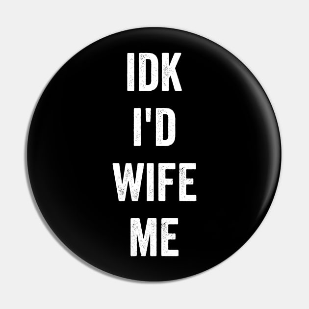 idk i'd wife me Pin by Horisondesignz