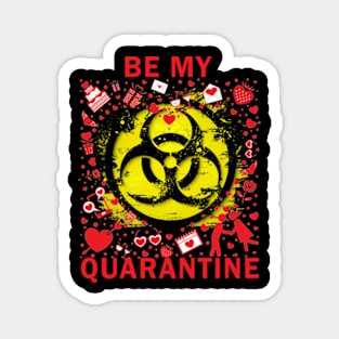 Be My Quarantine Funny Valentine Days Gift Magnet