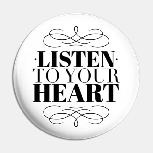 Listen to your heart Pin