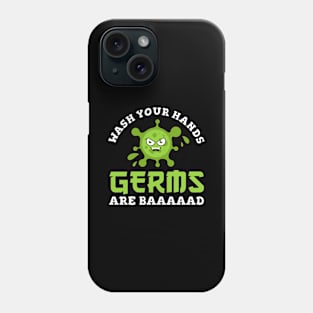 Wash Your Hands Germs Are Baaaaad Phone Case