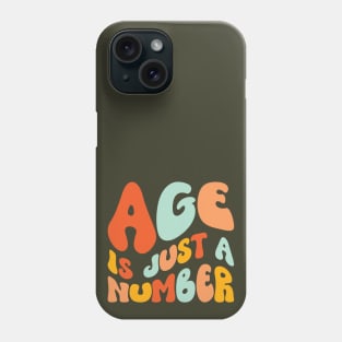 Age Is Just A Number Phone Case