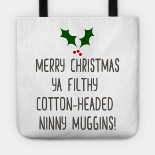 Filthy Cotton Headed Ninny Muggins Tote