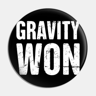 Gravity - Funny Broken Leg Get Well Soon Gift Pin