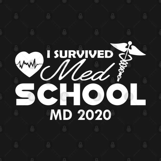Medical School Graduate - I survived med school MD 2020 by KC Happy Shop