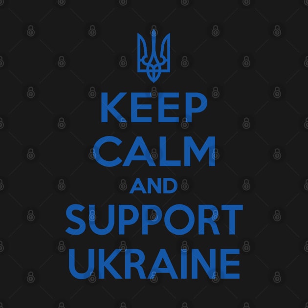 Keep calm and support Ukraine by Vitaliy_Klimenko