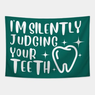 Dental medicine - I'm Silently Judging Your Teeth Tapestry