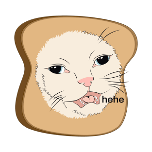 Hehe cat inside of toast dank meme cartoon illustration T-Shirt