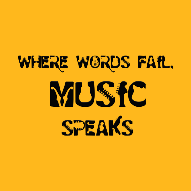 Where Words Fail Music Speaks Quote by Salaar Design Hub