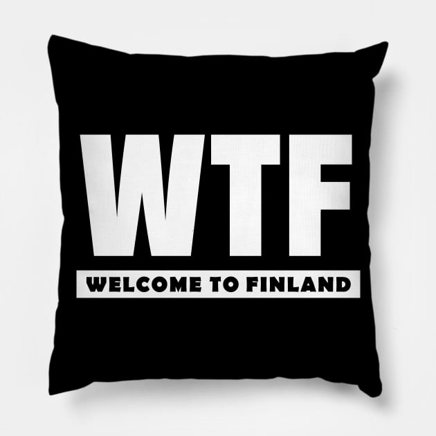 WTF - Welcome To Finland Pillow by Perkele Shop