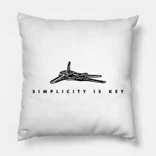 simplicity is key (Black writing) Pillow