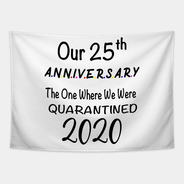 25th Anniversary Quarantined 2020 Tapestry by designs4up