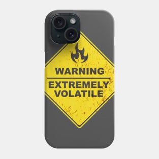 Warning: Extremely Volatile Phone Case