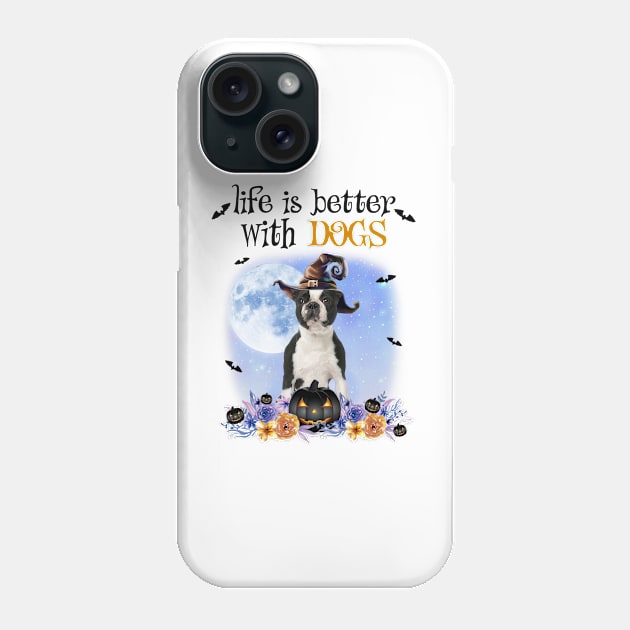 Boston Terrier Witch Hat Life Is Better With Dogs Halloween Phone Case by cyberpunk art