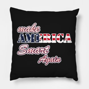 Make America Smart Again Pillow