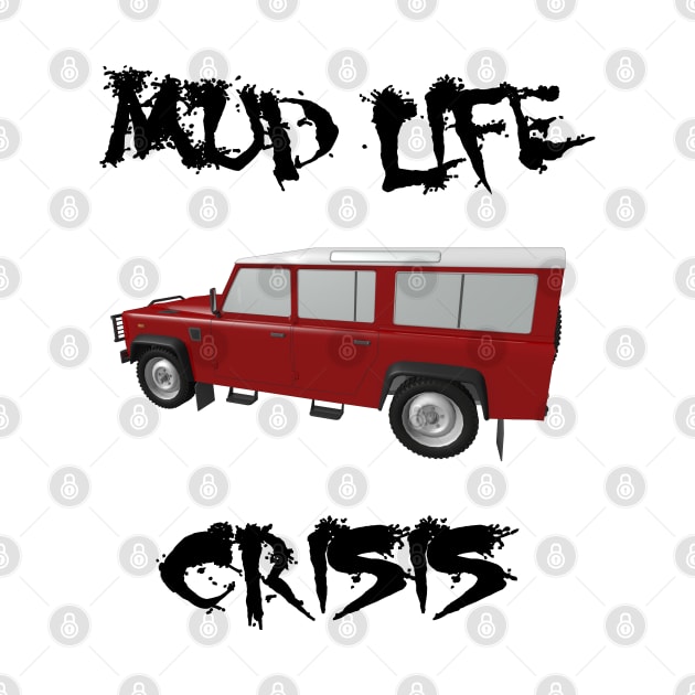 Midlife - Mud Life Crisis - Defender 3D by FourByFourForLife