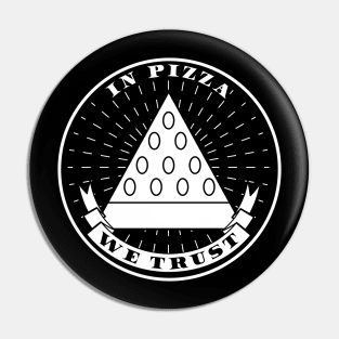 In Pizza We Trust Pin