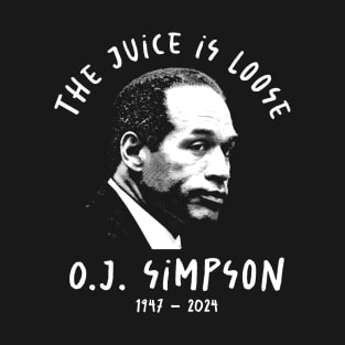 Oj Simpson - the juice is loose T-Shirt