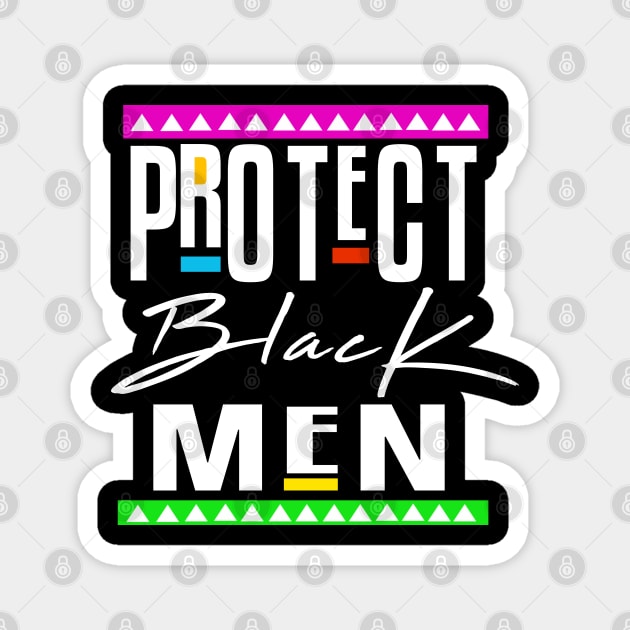 Protect Black Men Magnet by Corecustom