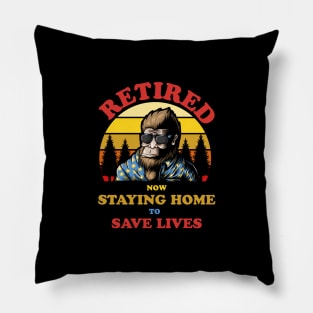 Bigfoot Retired Staying Home Save Lives Pillow