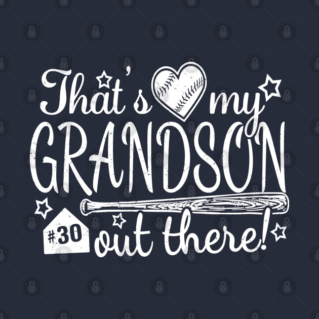 That's My GRANDSON out there #30 Baseball Jersey Uniform Number Grandparent Fan by TeeCreations