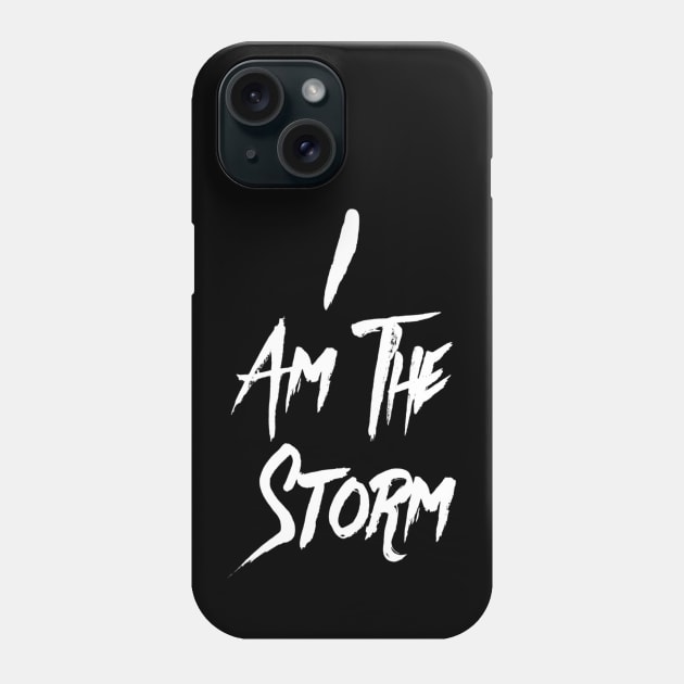 I am the Storm | inspirational quotes | Warrior Workout Shirt, Phone Case by DesignsbyZazz